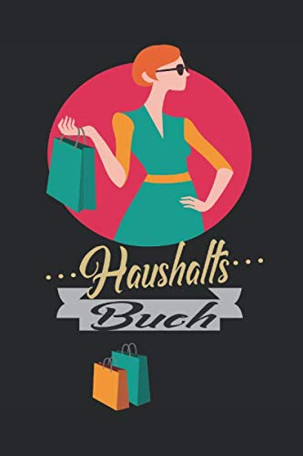 MEIN HAUSHALTSBUCH: Haushaltsbuch für 12 Monate zum Eintragen: Finanzen organisieren, planen und verwalten - Sehr Übersichtlicher Planer für Gehalt, Kredite, Ersparnisse, Sparkonto u.v.m