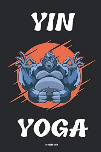 Yin Yoga Notizbuch: Yoga Tagebuch Handbuch für Übungen und Posen für Anfänger Einsteiger und Fortgeschrittenen Zubehör für Notizen