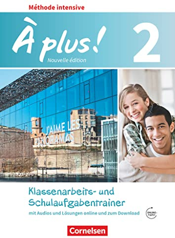 À plus ! - Französisch als 3. Fremdsprache - Ausgabe ab 2018 - Band 2: Klassenarbeitstrainer mit Audios online - Mit Lösungen als Download
