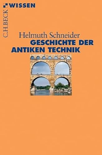 Geschichte der antiken Technik (C.H.BECK Wissen)