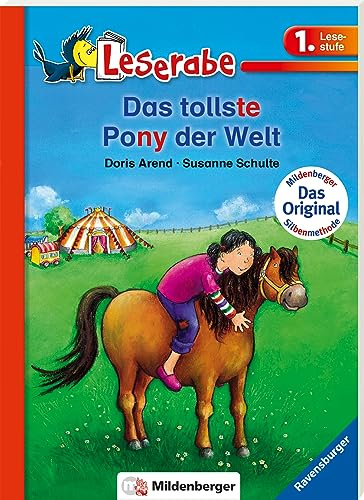 Das tollste Pony der Welt - Leserabe 1. Klasse - Erstlesebuch für Kinder ab 6 Jahren (mit Mildenberger Silbenmethode)