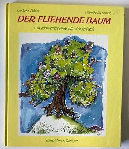 Der fliehende Baum: Ein aktuelles Umwelt-Kinderbuch
