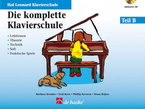 Hal Leonard Klavierschule - Die komplette Klavierschule Teil B | Klaviermethode für Schüler und Lehrer | Notenbuch mit Technik, Stile und Musikspiele | Piano lernen für Gruppen- oder Privatunterricht