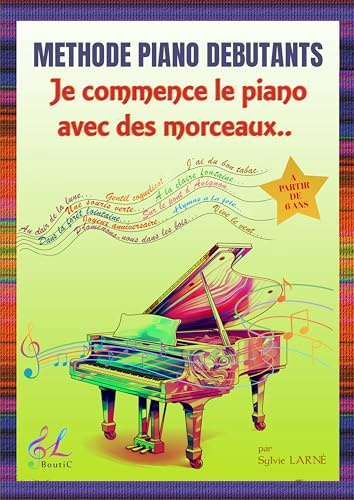 METHODE PIANO DEBUTANTS Je commence le piano avec des morceaux Grand Livre A4 à spirales. Facile à comprendre-Partitions connues-Comptines-Classique-Progressif et ludique. Enfants à partir de 6 ans.