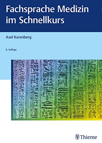 Fachsprache Medizin im Schnellkurs: Für Studium und Berufspraxis