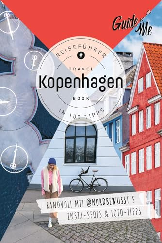 GuideMe Reiseführer Kopenhagen: Travel Book mit Instagram Spots, Must-see-Sights & Fototipps von @nordbewusst