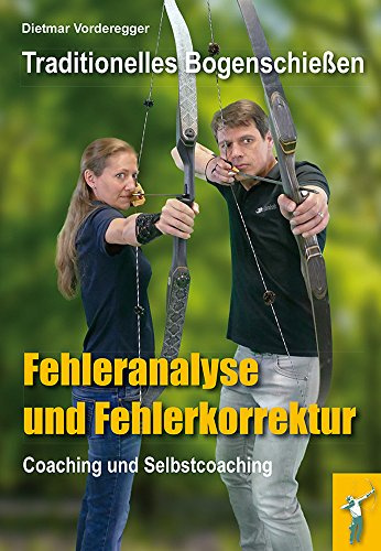 Traditionelles Bogenschießen: Fehleranalyse und Fehlerkorrektur