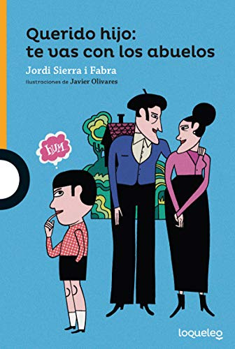 Querido hijo: te vas con los abuelos (SERIE NARANJA(+10))