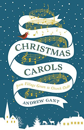 Christmas Carols: From Village Green to Church Choir