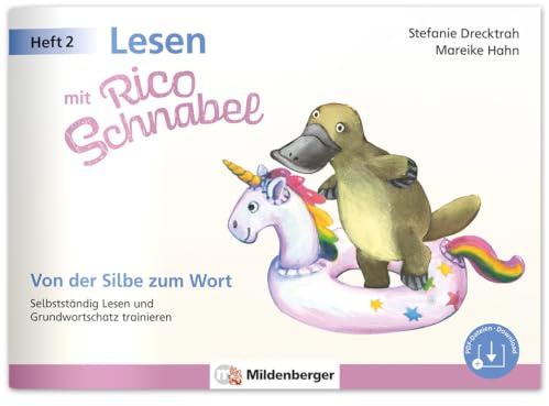 Lesen mit Rico Schnabel, Heft 2: Von der Silbe zum Wort: Selbstständig Lesen und Grundwortschatz trainieren (Rico Schnabel Deutsch)