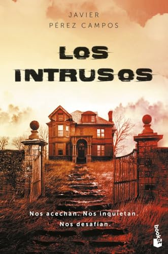 Los Intrusos: Nos acechan. Nos inquietan. Nos desafían (Enigmas y Misterios)