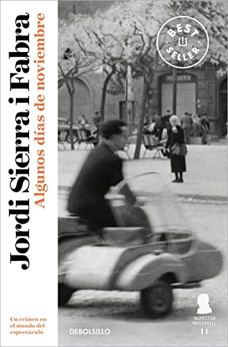 Algunos días de noviembre (Inspector Mascarell 11): Un crímen en el mundo del espectáculo (Best Seller | Ficción)