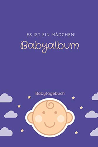 Babyalbum Es ist ein Mädchen Babytagebuch: A5 120 Seiten I Mädchen Baby Geschenk zur Geburt I erstes Buch oder Fotoalbum I Erinnerungsbuch zum Selber Ausfüllen I Babybuch Geschenkidee für neue Eltern