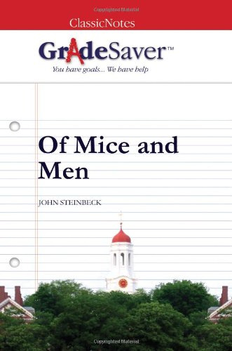 GradeSaver (TM) ClassicNotes Of Mice and Men: Study Guide