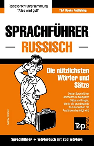 Sprachführer Deutsch-Russisch und Mini-Wörterbuch mit 250 Wörtern (German Collection, Band 240)