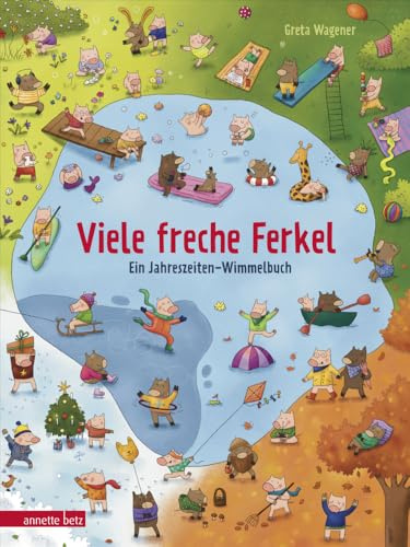 Viele freche Ferkel: Ein Jahreszeiten-Wimmelbuch | Ein Pappbilderbuch voller niedlicher Haus- und Wildschweinchen
