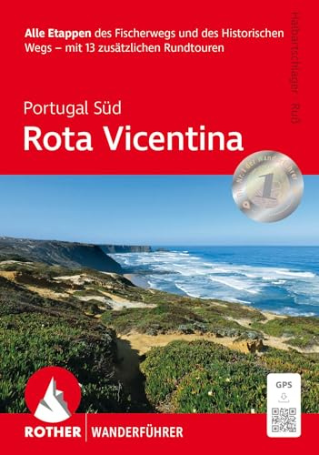ROTHER Wanderführer Portugal Süd: Rota Vicentina: Alle Etappen des Fischerwegs und des Historischen Wegs – mit 13 zusätzlichen Rundtouren. Mit GPS-Tracks