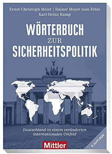 Wörterbuch zur Sicherheitspolitik - Deutschland in einem veränderten internationalen Umfeld