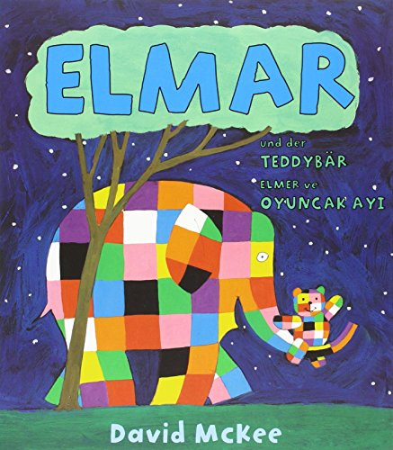 Elmar und der Teddybär, Deutsch-Türkisch. Elmer ve Oyuncak Ayi