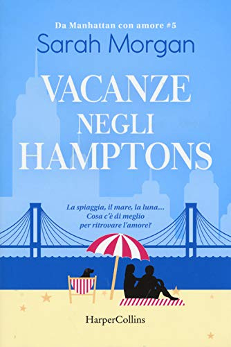 Vacanze negli Hamptons. Da Manhattan con amore (Vol. 5)