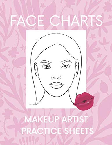 Face Charts: Makeup Artist Practice Sheets (Makeup Salon, Band 1)