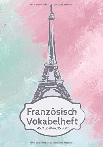 Französisch Vokabelheft: A5, 2 Spalten, 25 Blatt
