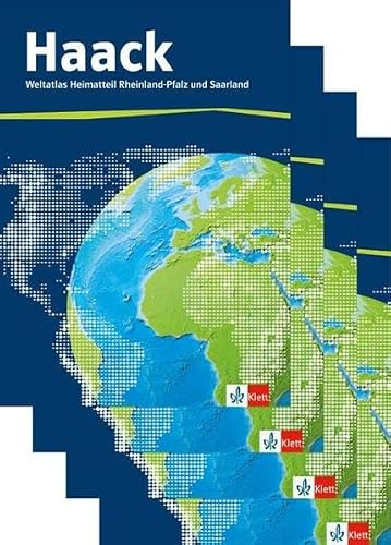Der Haack Weltatlas. Ausgabe Rheinland-Pfalz, Saarland Sekundarstufe I und II: Weltatlas in vier Teilbänden Klasse 5-13