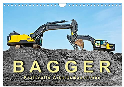 Bagger - kraftvolle Arbeitsmaschinen (Wandkalender 2026 DIN A4 quer), CALVENDO Monatskalender: Bagger, imposante Arbeitstiere, die mit viel Feingefühl bedient werden müssen. (CALVENDO Technologie)