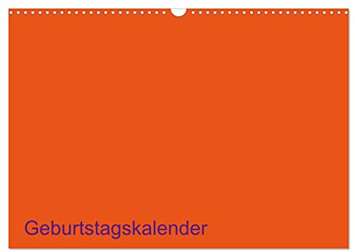 Bastel-Geburtstagskalender orange/Geburtstagskalender (Wandkalender 2026 DIN A3 quer), CALVENDO Monatskalender: Der elegante Geburtstagskalender zum Selbst-Gestalten (CALVENDO Hobbys)