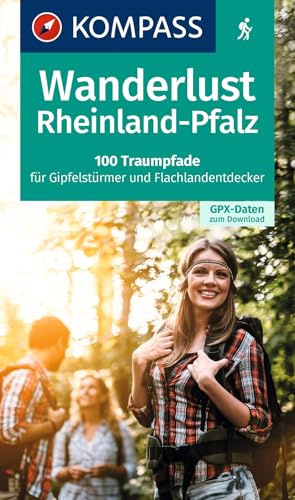 KOMPASS Wanderlust Rheinland-Pfalz: 100 Traumpfade für Gipfelstürmer und Flachlandentdecker, GPX-Daten zum Download