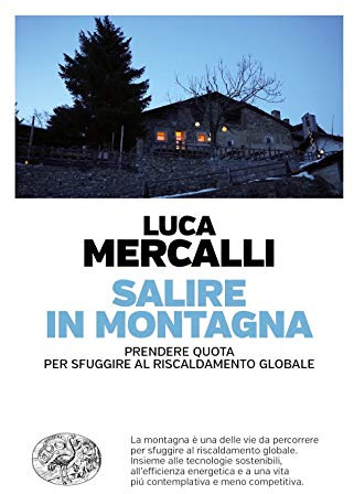 Salire in montagna. Prendere quota per sfuggire al riscaldamento globale