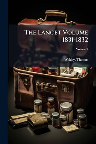 The Lancet Volume 1831-1832