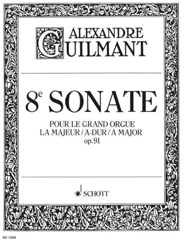 8. Sonate A-Dur: pour le grand Orgue. op. 91/8. Orgel.
