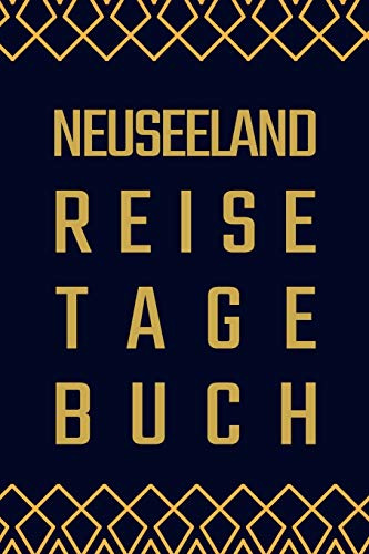 Neuseeland Reisetagebuch: zum Selberschreiben | Mit Packliste, Hotelbewertung für den Urlaub | Reiseplan für Neuseeland | Schreiben Sie Erinnerungen & Erlebnisse in dieses Reisebuch