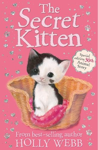 The Secret Kitten: 30 (Holly Webb Animal Stories, 30)