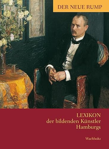 Der neue Rump: Lexikon der bildenden Künstler Hamburgs