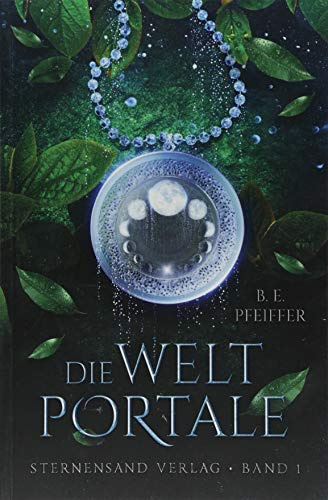 Die Weltportale (Band 1): Fantasyroman