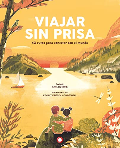 Viajar sin prisa: 40 Rutas Para Conectar Con El Mundo (SIN COLECCION)