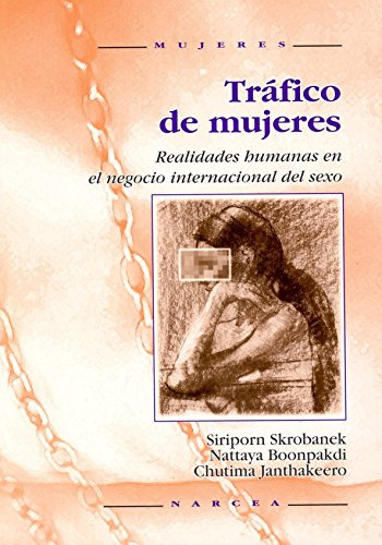 Tráfico De Mujeres: Realidades humanas en el negocio internacional del sexo: 16