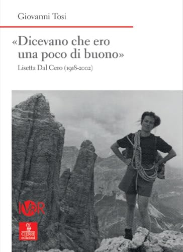 «Dicevano che ero una poco di buono». Lisetta Dal Cero (1918-2002)