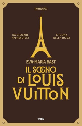 Il sogno di Louis Vuitton (Narrativa TRE60)
