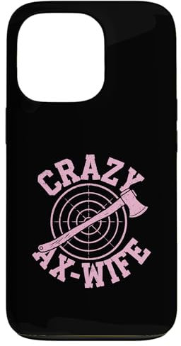 iPhone 13 Pro Crazy Ax Wife, Woman Axe Throwing Case