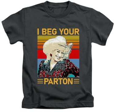 I Beg Your Parton, Iconic Novelty Pun Joke Meme Fun Joke Tee T-Shirt Funny Unisex T Shirt Top