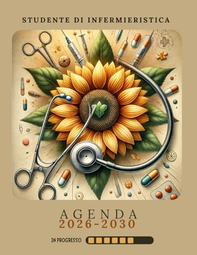 Agenda Mensile per Studenti di Infermieristica 2026-2030 A4: Pianificatore e Organizzatore di 5 Anni per Allievi di Medicina e Futuri Professionisti ... Liste di Attività Obiettivi Annuali e Altro