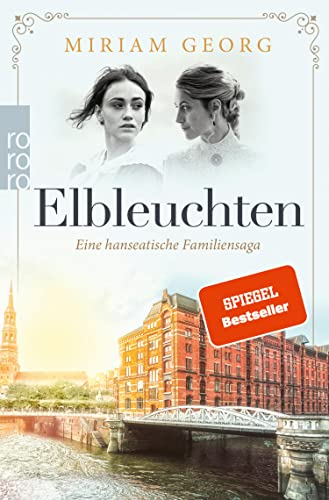 Elbleuchten: hanseatische Familiensaga (Eine hanseatische Familiensaga 1)