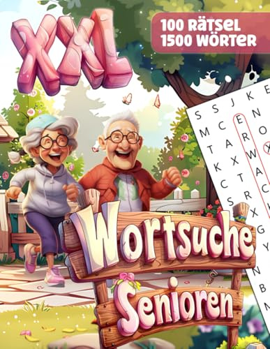 XXL Wortsuchrätsel für Senioren: Gedächtnistraining mit 100 Rätseln in Großer Schrift mit 1500 versteckten Wörtern für Opa & Oma