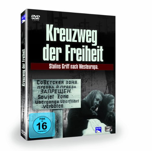 Kreuzweg der Freiheit - Stalins Griff nach Westeuropa