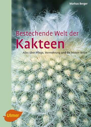 Bestechende Welt der Kakteen: Alles über Pflege, Vermehrung und die besten Arten