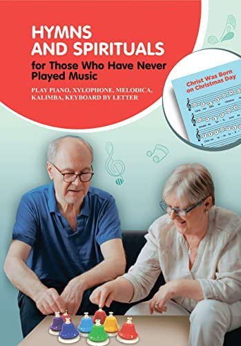 Hymns and Spirituals for Those Who Have Never Played Music: Play Piano, Xylophone, Melodica, Kalimba, Keyboard by Letter. Sheet Music for Absolute Beginners ... Ultimate Beginners Book 4) (English Edition)