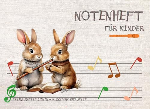 Notenheft für Kinder ( Motiv: Hase, Blockflöte ): große Linien Notenbuch für den Musikunterricht, A5 Blanko Anfänger Notenlinienheft, 4 Systeme pro Seite, Musiktheorie Grundschule
